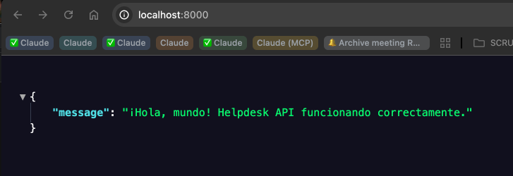 Captura real del navegador en localhost:8000, mostrando la respuesta JSON de la primera API: {"message": "¡Hola, mundo! Helpdesk API funcionando correctamente."}
